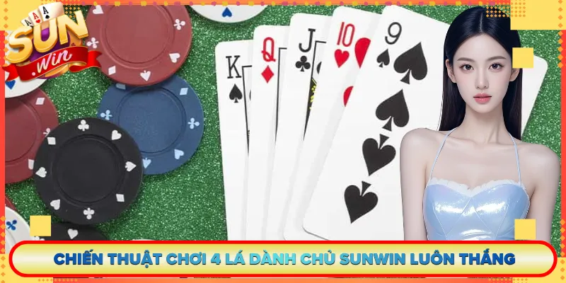 Chiến Thuật Chơi 4 Lá Dành Chủ Sunwin Luôn Thắng