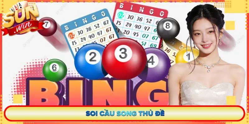 Soi Cầu Song Thủ Đề