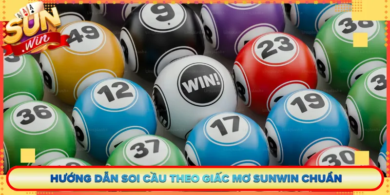 Hướng Dẫn Soi Cầu Theo Giấc Mơ Sunwin Chuẩn
