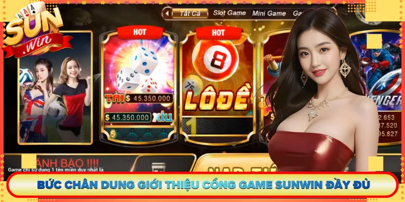 Bức chân dung giới thiệu cổng game Sunwin đầy đủ