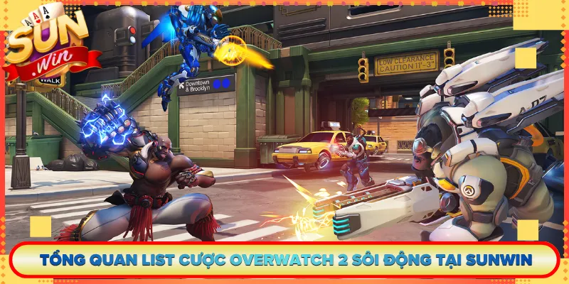 Tổng Quan List Cược Overwatch 2 Sôi Động Tại Sunwin