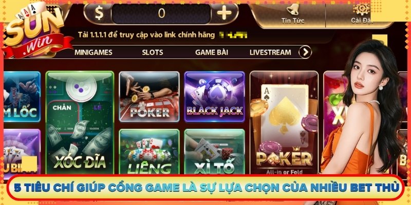 5 tiêu chí giúp cổng game là sự lựa chọn của nhiều bet thủ
