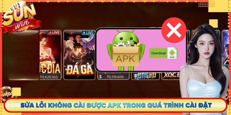 Sửa lỗi không cài được APK trong quá trình cài đặt